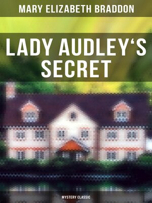 cover image of Lady Audley's Secret (Mystery Classic)